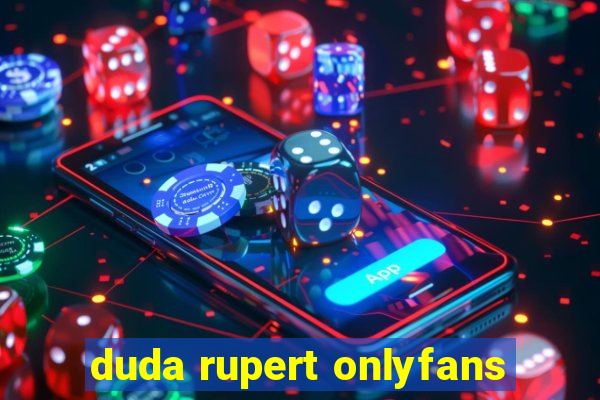 duda rupert onlyfans